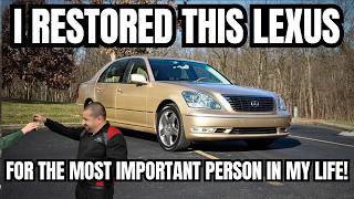I Restored This Lexus For the Most Important Person In My Life!