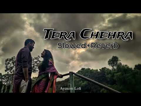 Tera Chehra [Slowed+Reverb] | Sanam Teri Kasam | Arijit Singh | Ayusom Lofi 🎶