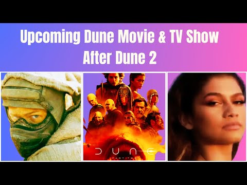 Upcoming Dune Movie & TV Show After Dune 2 | Franchise Future Explained