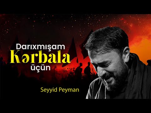 Seyyid Peyman - Darıxmışam Kərbəla Üçün  (Official Video)