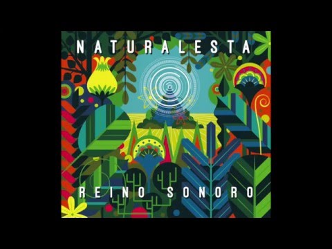 Naturalesta - Reino Sonoro (Full Album)