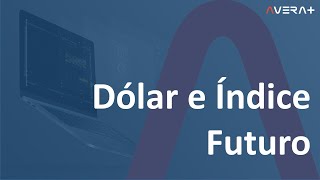 Dólar e Índice Futuro