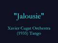 "Jalousie" (1935) Tango - Xavier Cugat