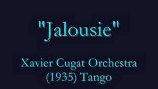 "Jalousie" (1935) Tango - Xavier Cugat