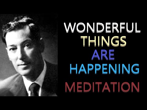 Wonderful Things Are Happening! Meditation | Neville Goddard