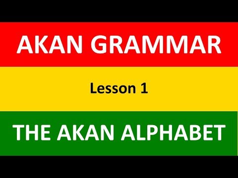 Learn Akan (Twi) Grammar | The Akan Alphabet | Lesson 1 | LEARNAKAN.COM