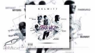 Kelmitt, Farruko, Darell, Bad Bunny, & Bryant Myers- Otra Vez [Remake]