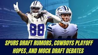 Spurs Draft Rumors, Cowboys Playoff Hopes, and Mock Draft Debates