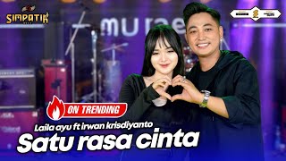 Download lagu SATU RASA CINTA - LAILA AYU ft IRWAN KRISDIYANTO - SIMPATIK MUSIC mp3 Download lagu SATU RASA CINTA - LAILA AYU ft IRWAN KRISDIYANTO - SIMPATIK MUSIC mp3