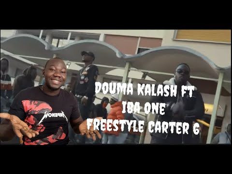 DOUMA KALASH Feat IBA ONE - Freestyle CARTEL 6.  Réaction du Clip Vidéo.