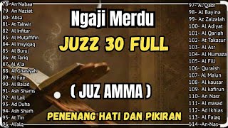 Download lagu Ngaji Merdu Juz 30 Full ( JUZ AMMA ) Suara Merdu Menyentuh Hati, Terbaru 2025 l Qari' Alaa Aqel mp3