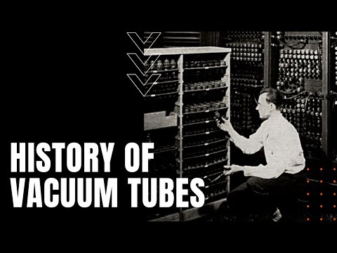 History of Vacuum Tubes