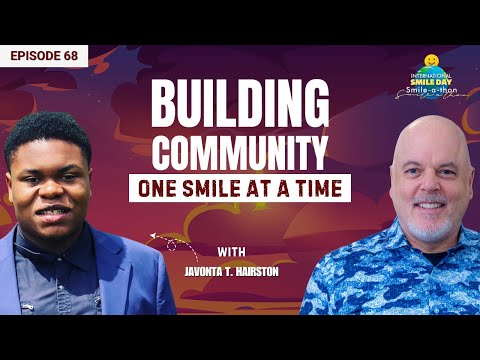 Javonta T. Hairston – Breaking the Cycle | Intl. Smile-A-Thon 2025 | Episode 68