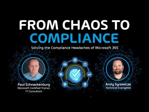 From Chaos to Compliance_ The Modern Toolkit for Simplifying Microsoft 365 Compliance Headaches