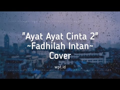 Ayat-Ayat Cinta 2 ~ Krisdayanti | Cover Fadhilah Intan Lirik