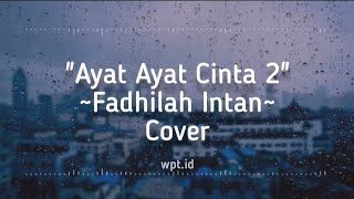 Ayat-Ayat Cinta 2 ~ Krisdayanti | Cover Fadhilah Intan Lirik