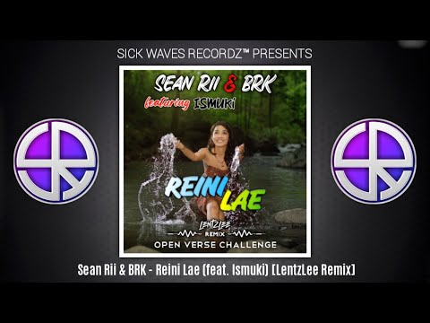 Sean Rii & BRK - Reini Lae (feat. Ismuki) [LentzLee Remix]