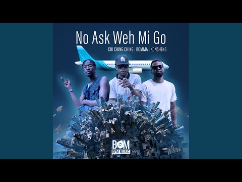 No Ask Weh Mi Go