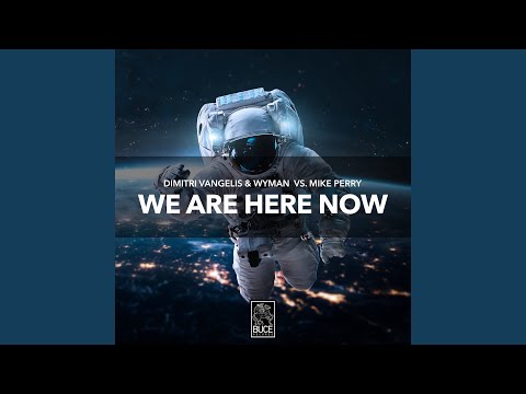 We Are Here Now (Extended Mix)