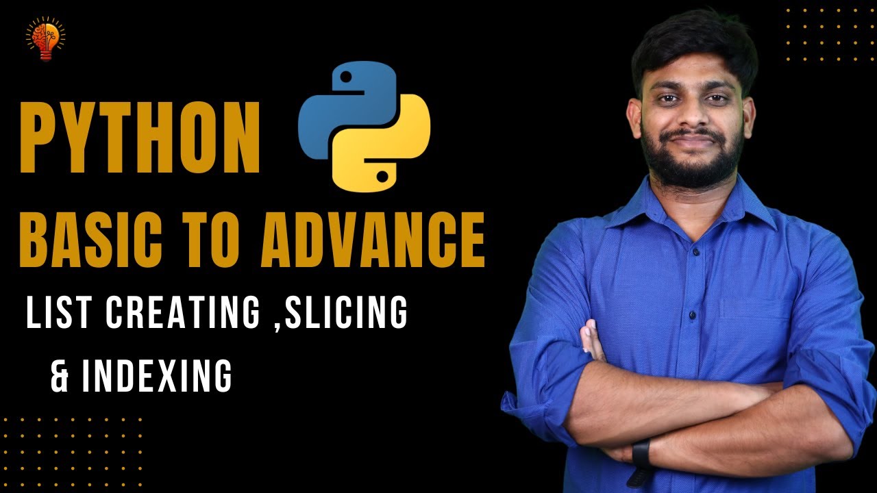 List Creating , Slicing & Indexing  | Python Beginner to Advance | Python Tutorial