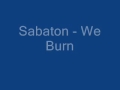 Sabaton - We Burn + Lyrics!!!