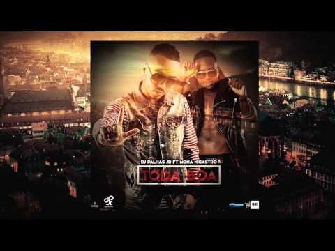 DJ Palhas Jr - Toda Boa (feat. Mona Nicastro)