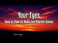Your Eyes Song by: Cook da Books and Vladimir Cosma/LYRICS