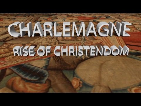 HIST 1121 Lesson 30 - Charlemagne:  The Rise of Christendom Part 1