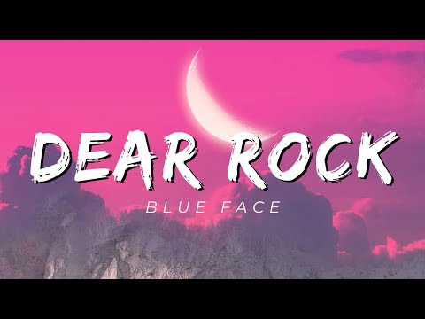 Blue Face Ft. ChriseanRock - Dear Rock ( Lyrics )