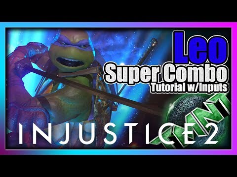 Leonardo SUPER Combo | Injustice 2 Turtles TMNT DLC | Combo Tutorial (with inputs)