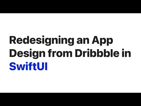 Replicating a Dribbble Design using SwiftUI 👀