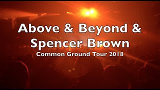 Above &amp; Beyond &amp; Spencer Brown | Common Ground Tour @ The Filmore (2018)