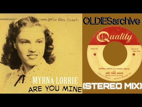Myrna Lorrie & Buddy DeVal - Are You Mine (1954) [Stereo Mix]