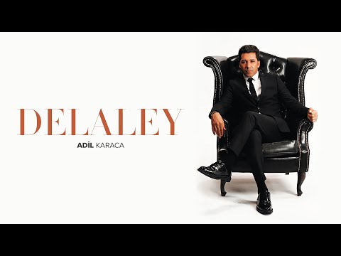 Adil Karaca — Delaley