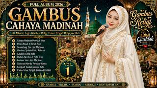 Download lagu GAMBUS CAHAYA MADINAH FULL ALBUM | LAGU GAMBUS RELIGI TIMUR TENGAH PENYEJUK HATI mp3