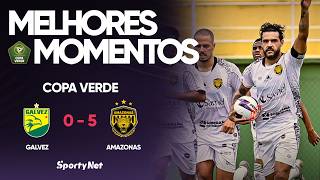 SHOW DA ONÇA-PINTADA NA COPA VERDE! Melhores Momentos - Galvez 0 x 5 Amazonas