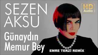 Sezen Aksu Günaydın Memur Bey (Emre Terzi Remix)