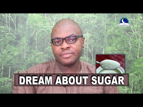 BIBLICAL MEANING OF SUGAR IN DREAM - Evangelist Joshua Orekhie Dream Dictionary