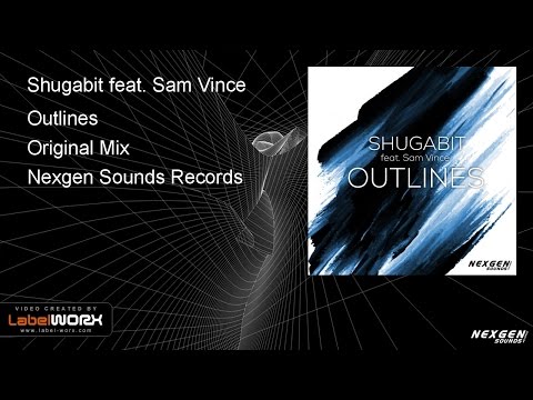 Shugabit feat. Sam Vince - Outlines (Original Mix)[OUT NOW]