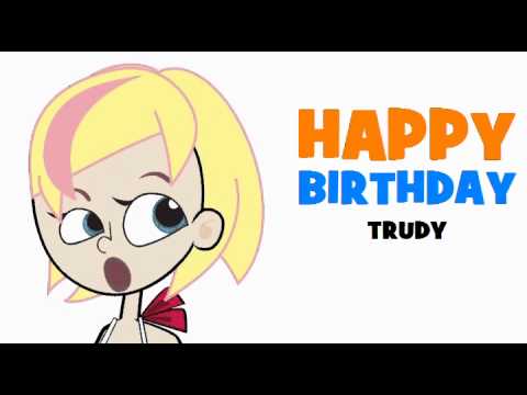 HAPPY BIRTHDAY TRUDY!