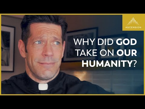 Why Did God Take On Our Humanity?