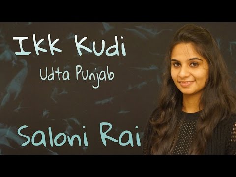 Saloni Rai IKK KUDI | UDTA PUNJAB | SALONI RAI