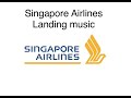 Singapore Airlines Landing music