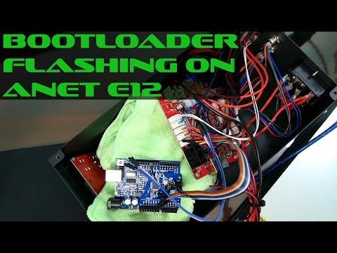 Bootloader Flashing on Anet E12 Video