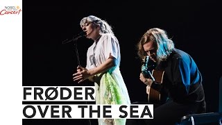 FRØDER - OVER THE SEA - The 2016 Nobel Peace Prize Concert