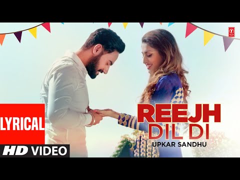 Reejh Dil Di (Lyrical) — watch video