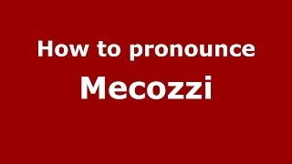 How to pronounce Mecozzi