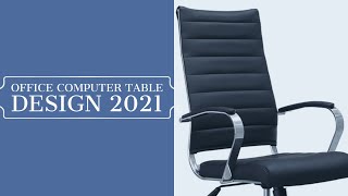 Office Chair Design 2021- Beautiful Latest Office Chair Design