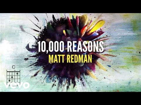 Matt Redman - 10,000 Reasons (Bless The Lord) (Lyrics And Chords/Live)