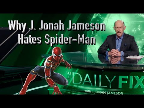 Why J. Jonah Jameson Hates Spider Man